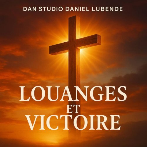 VOL 2  LOUANGE ET VICTOIRE by DAN STUDIO DANIEL LUBENDE