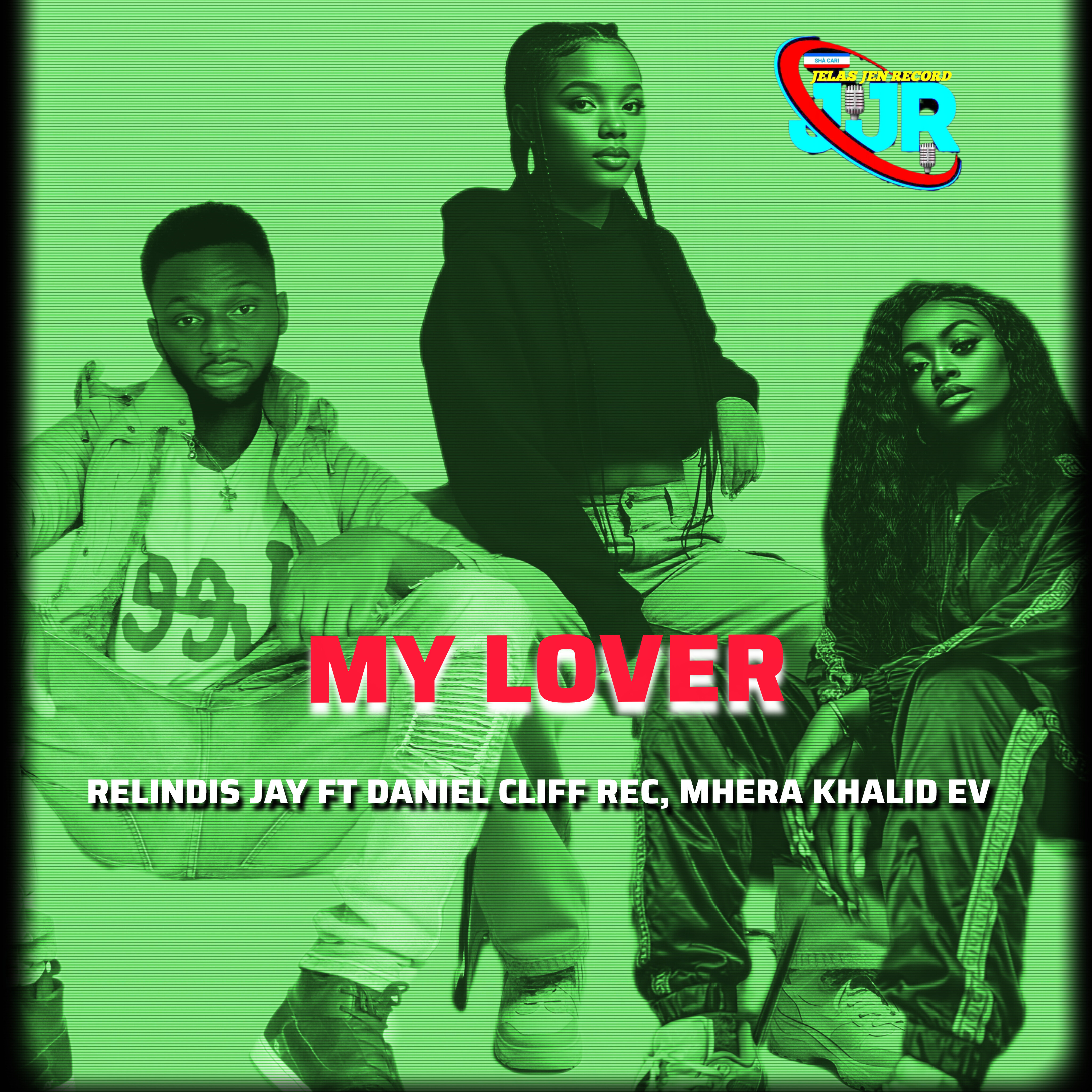 My Lover (Daniel Cliff Rec, Mhera Khalid Ev)