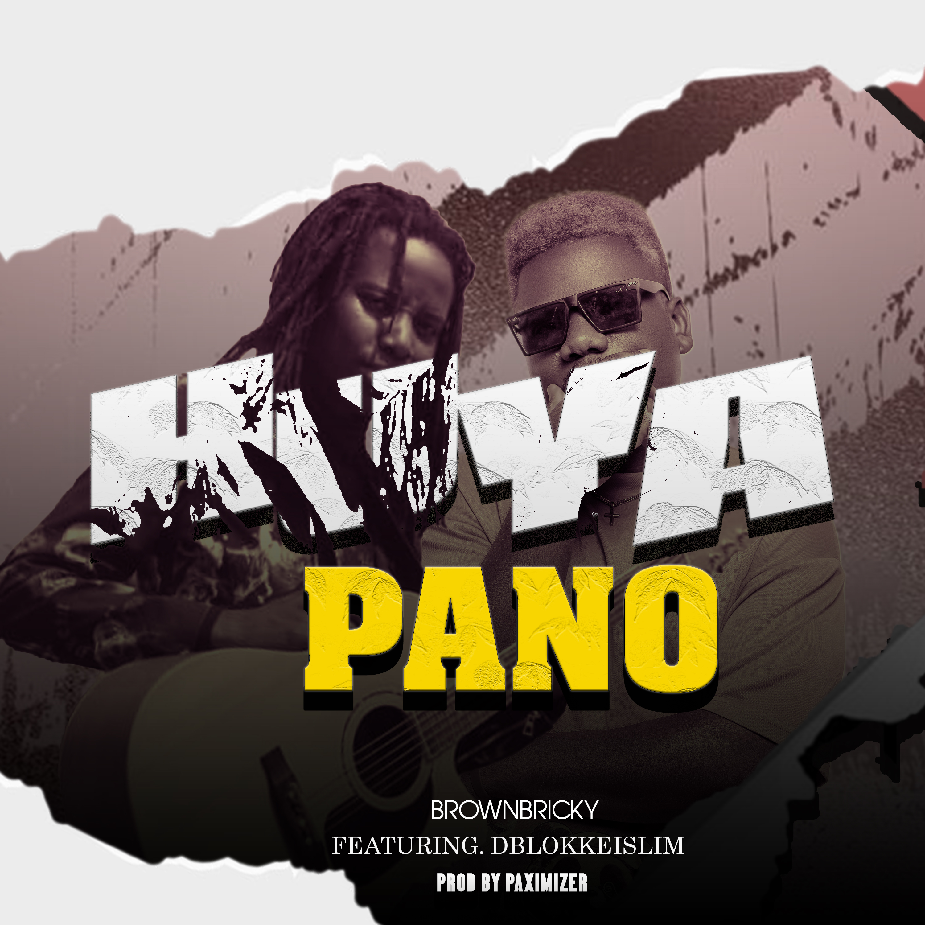 Huya pano (Ft D-blok keislim)