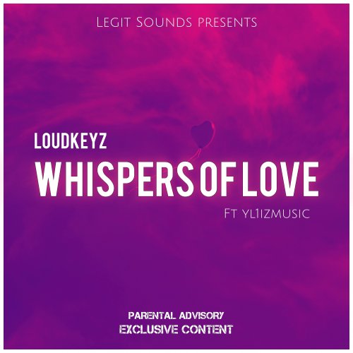 WHISPERS OF LOVE(Ft Loudkeyz)