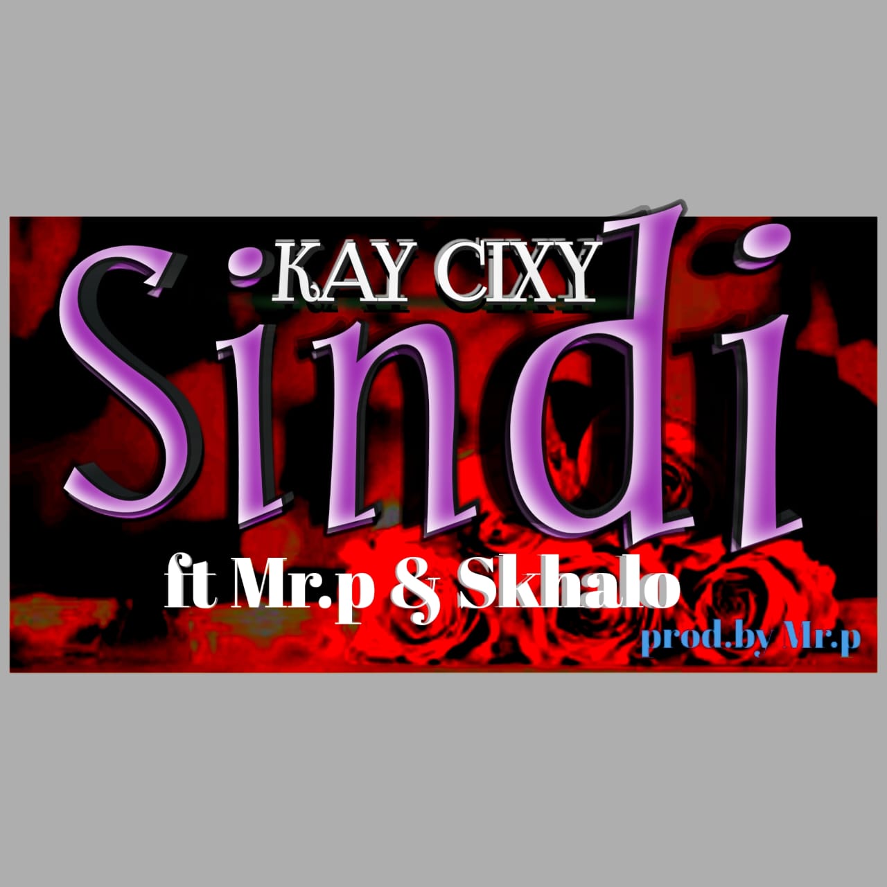 Sindi (Mr P & sikhalo)