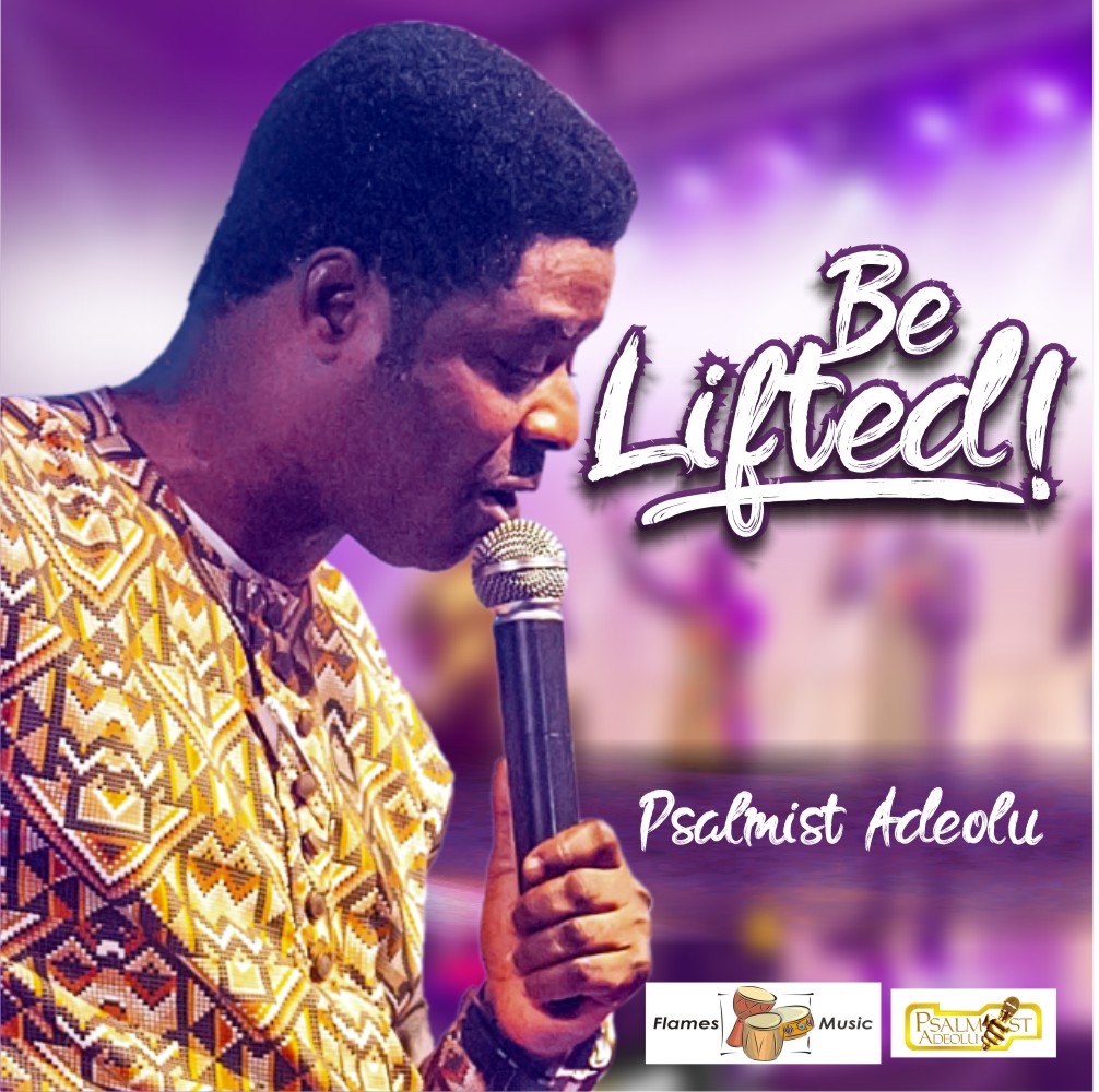 LIFTED by Psalmist Adeolu | Album