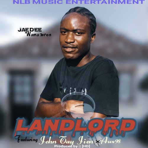 LANDLORD (Ft Aux98 & John Tay Jien)