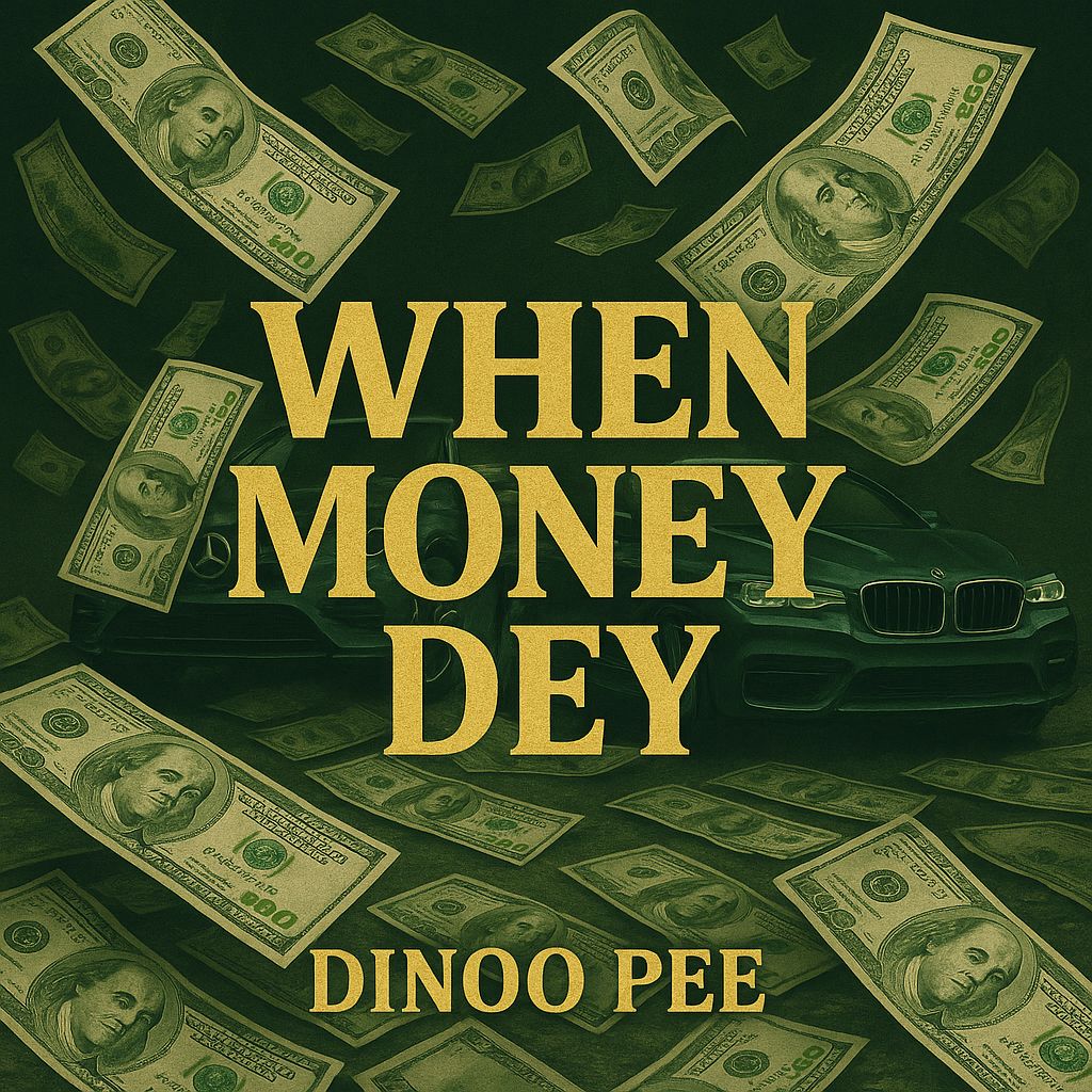 When money dey