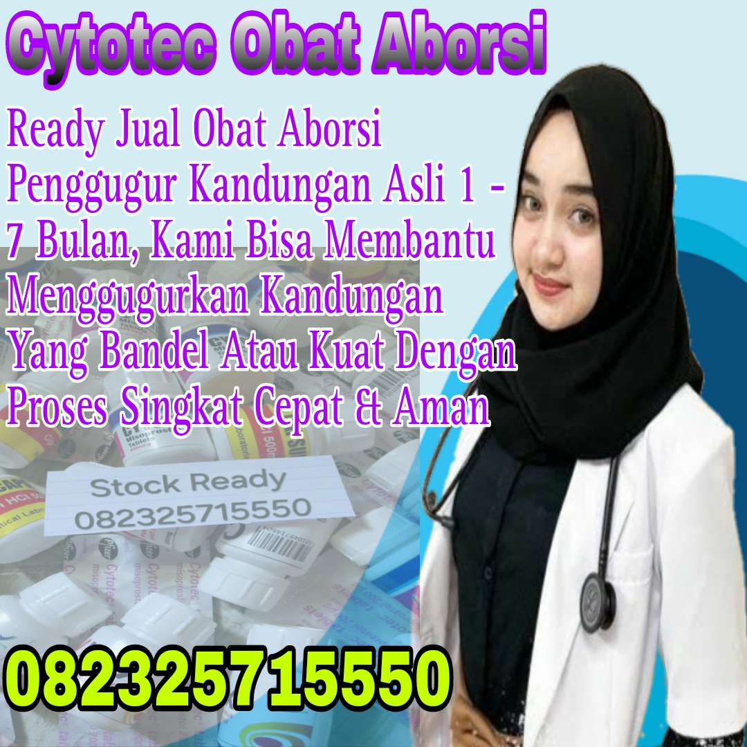 Watsapp082325715550 Jual Obat Aborsi Asli Di Obat Cytotec Misoprostol Dosis 200mg & 400mg