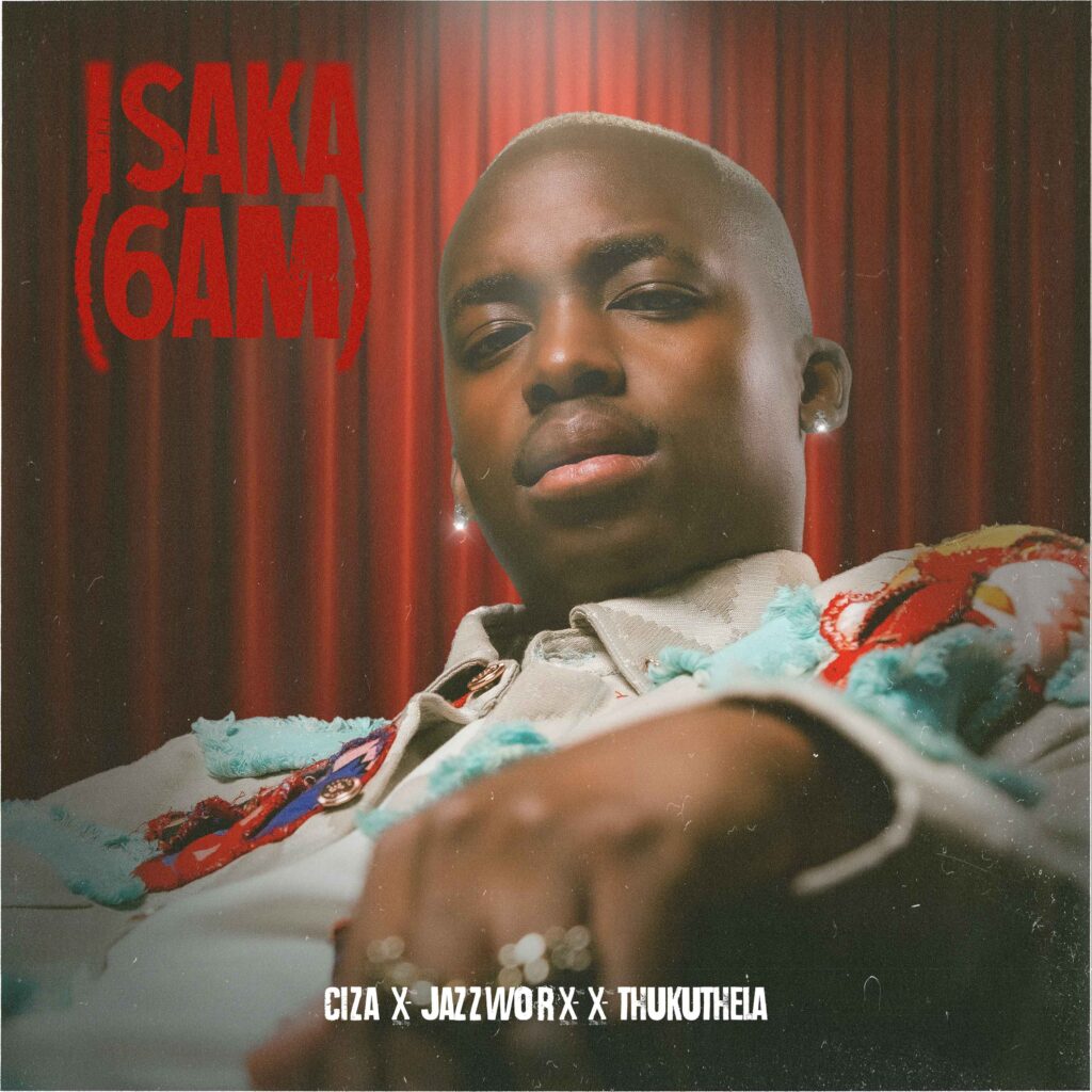 Isaka (6am) (Ft Jazzworx & Thukuthela)