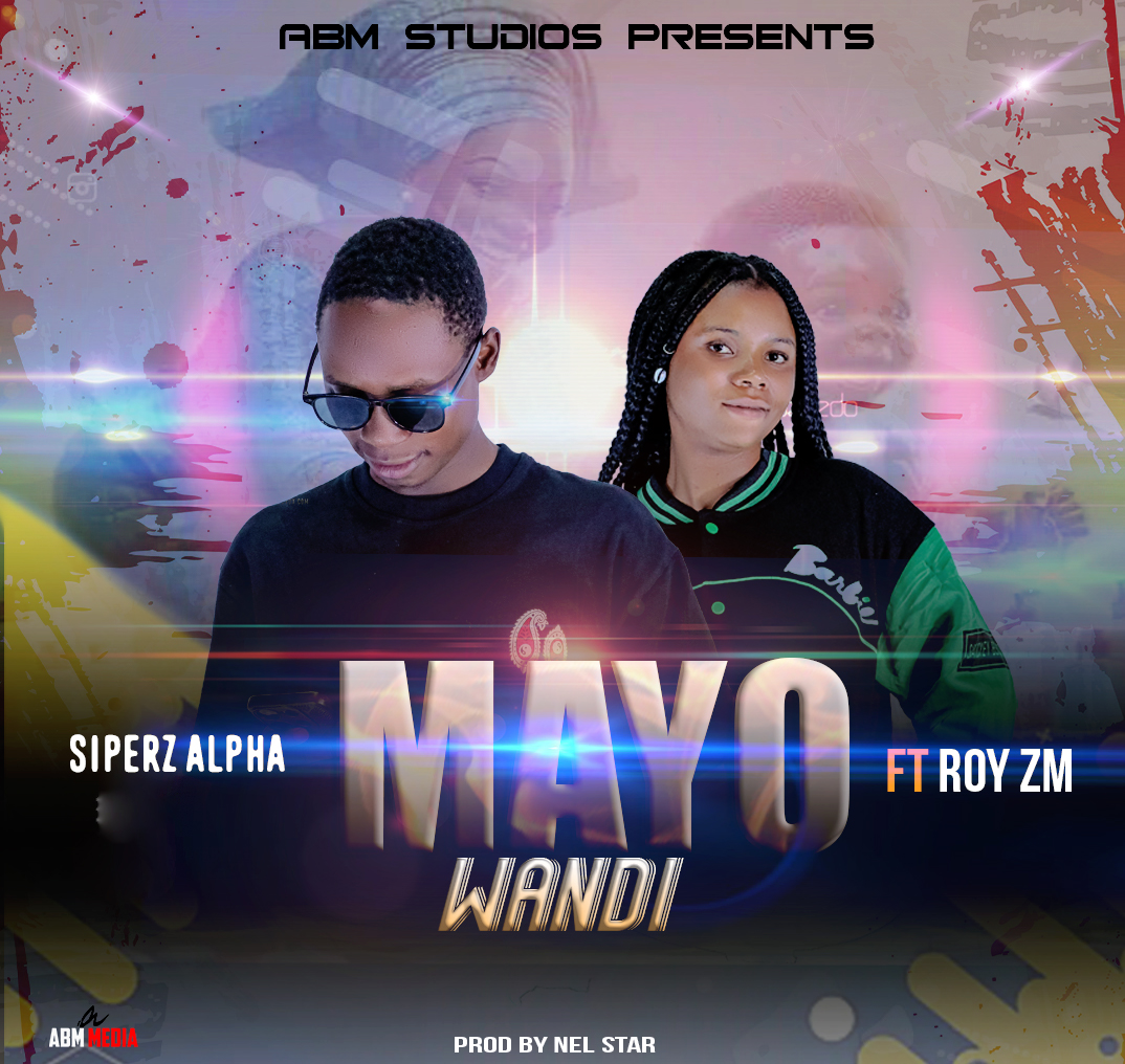 Mayo Wandi (Ft Roy Zm)