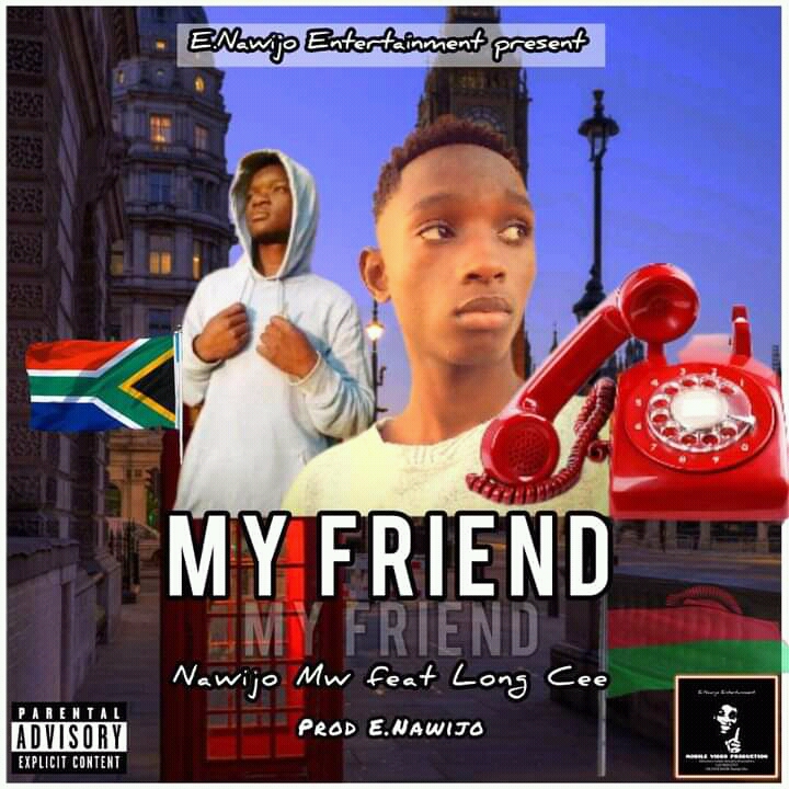 My Friend (Ft Long Cee)