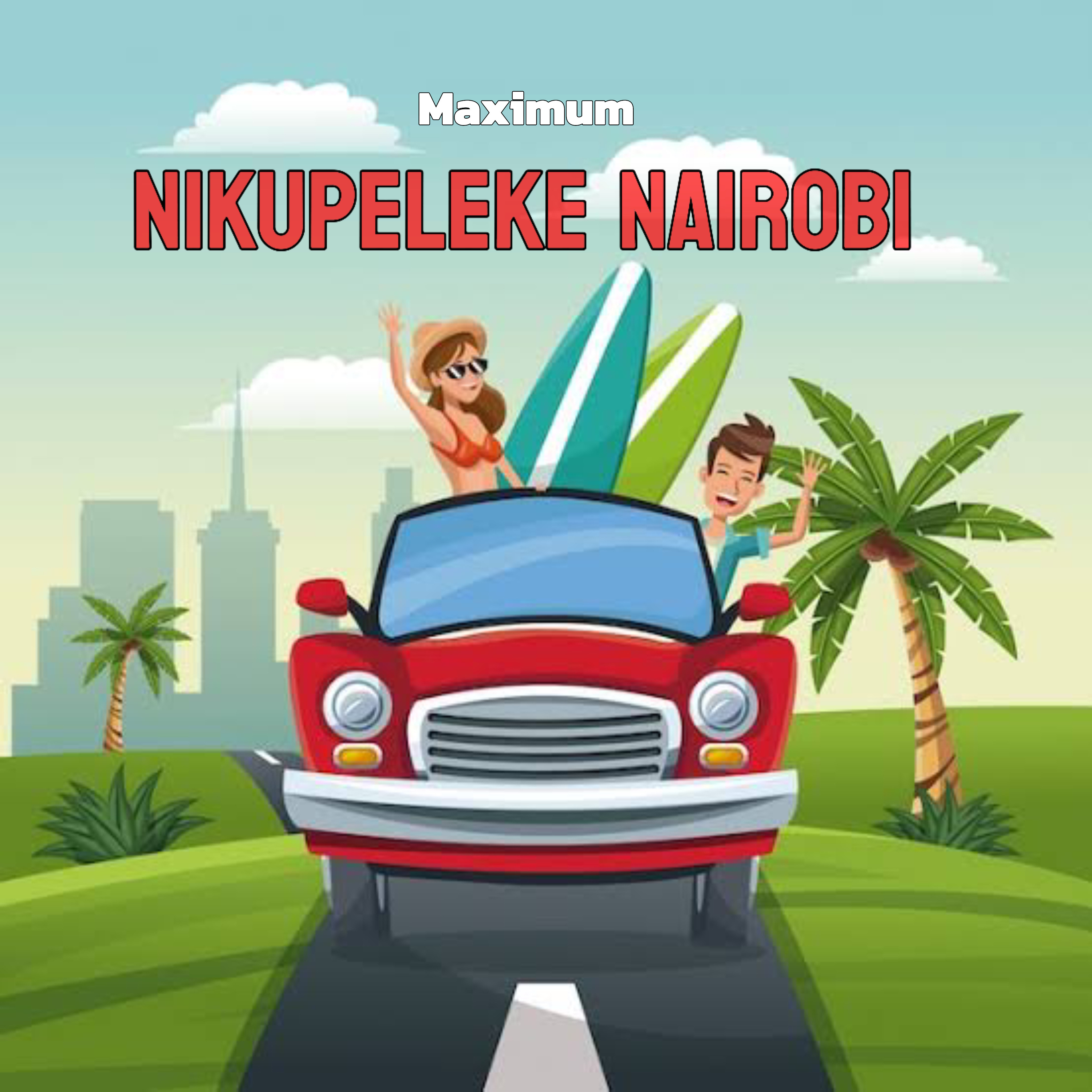 Nikupeleke Nairobi (Bonus Track)