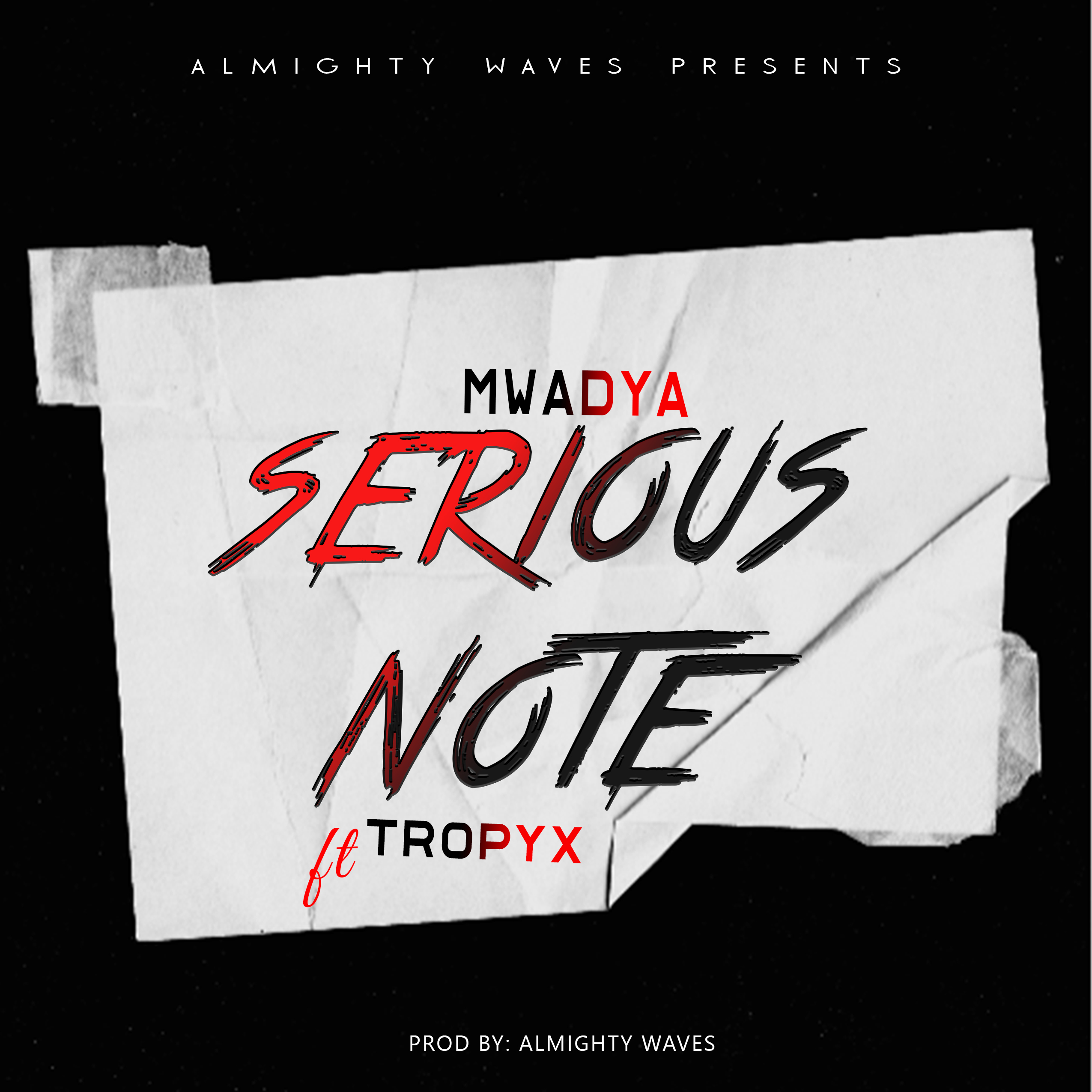 Serious Note (ft Tropyx