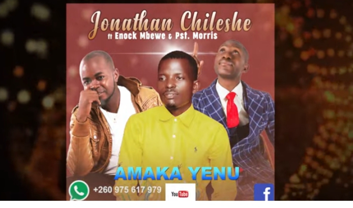 Jonathan chileshe Enock MBEWE am pastor Morris AMAKA YENU