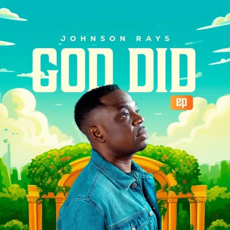 God Did by Johnson Rays | Album