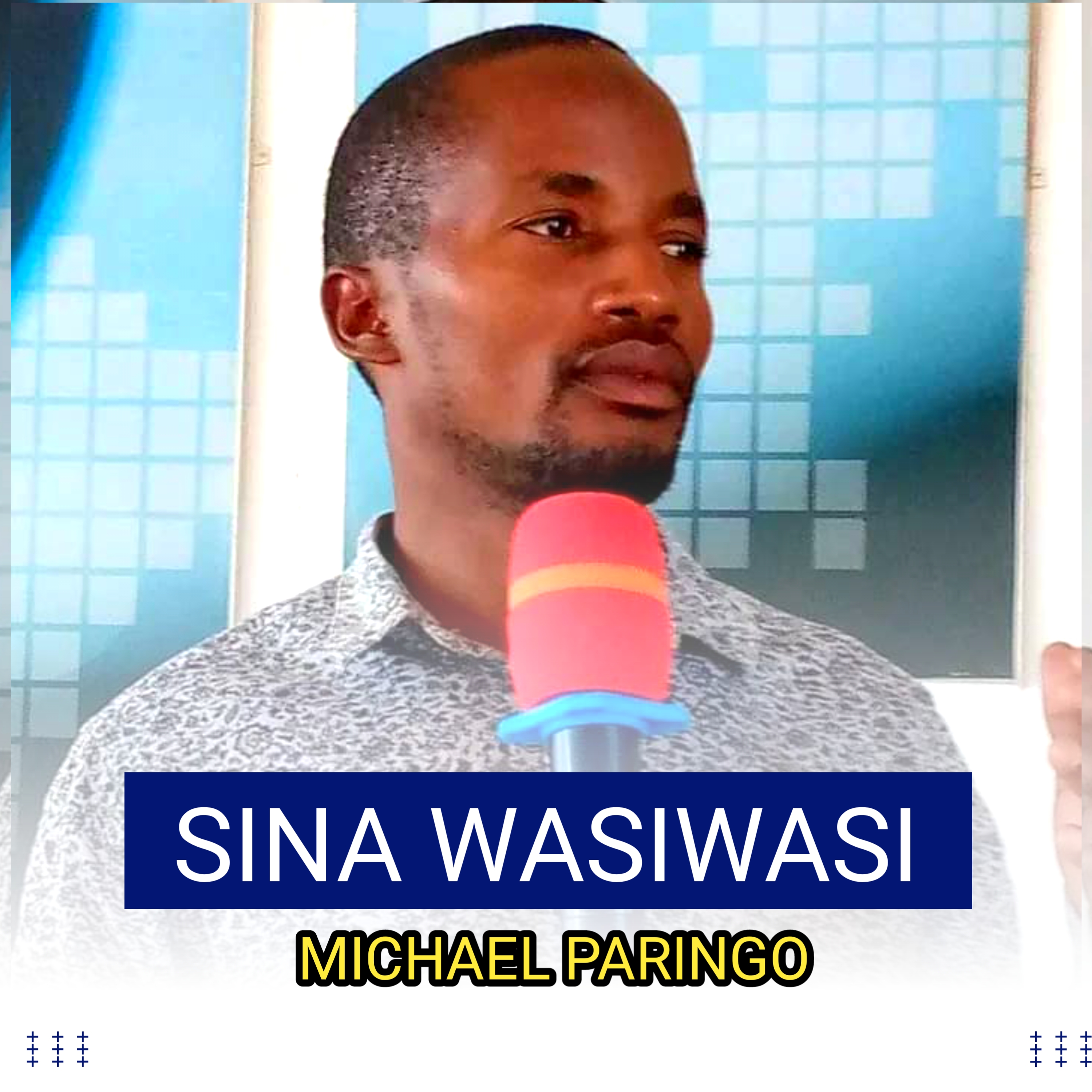 sina wasiwasi by michael paringo