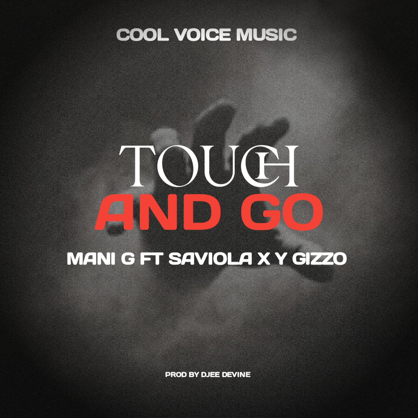 Touch and Go (Ft Saviola one, Y Gizzo, XACK)