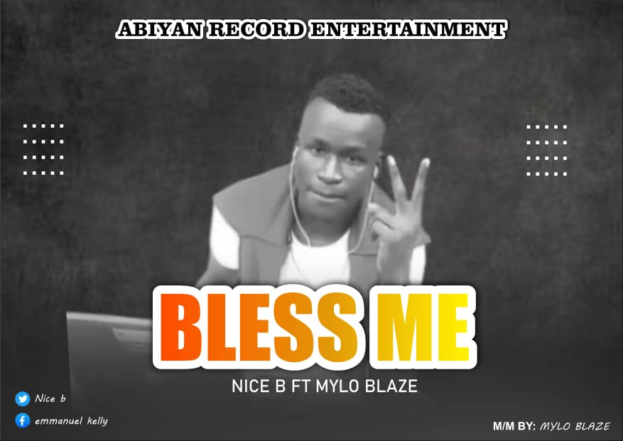 Nice B - Bless me (Ft Mylo Blaze)