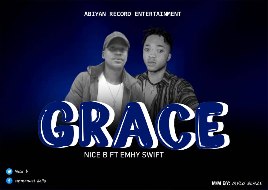 Nice B - Grace (Ft Emhy Swift)