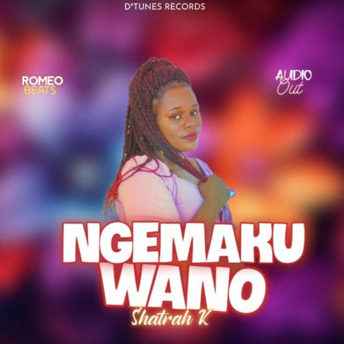 Ngemaaku Wano Shatra K