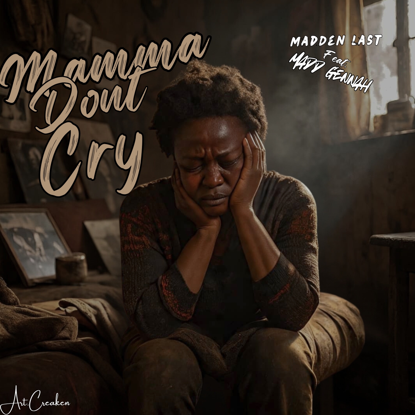 Mama Don't Cry ft (Madd Gennah)