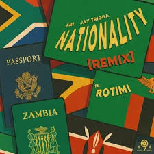 Nationality Remix (Ft Ari, Rotimi)