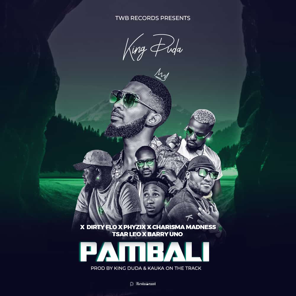 Pambali (Ft King Duda, Dirty Flo, Charisma, Barry Uno, Tsar Leo)