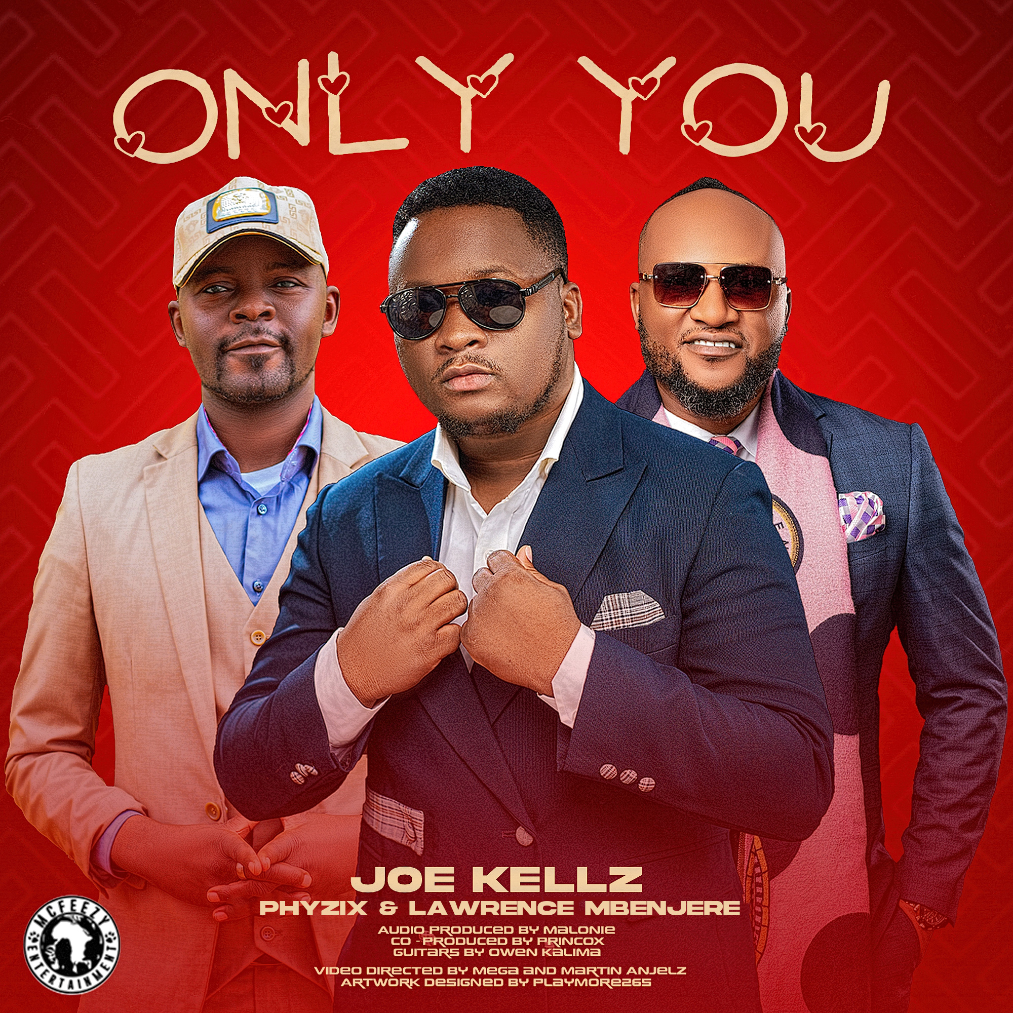 ONLY YOU (Ft Joe Kellz & Lawrence Mbenjere)