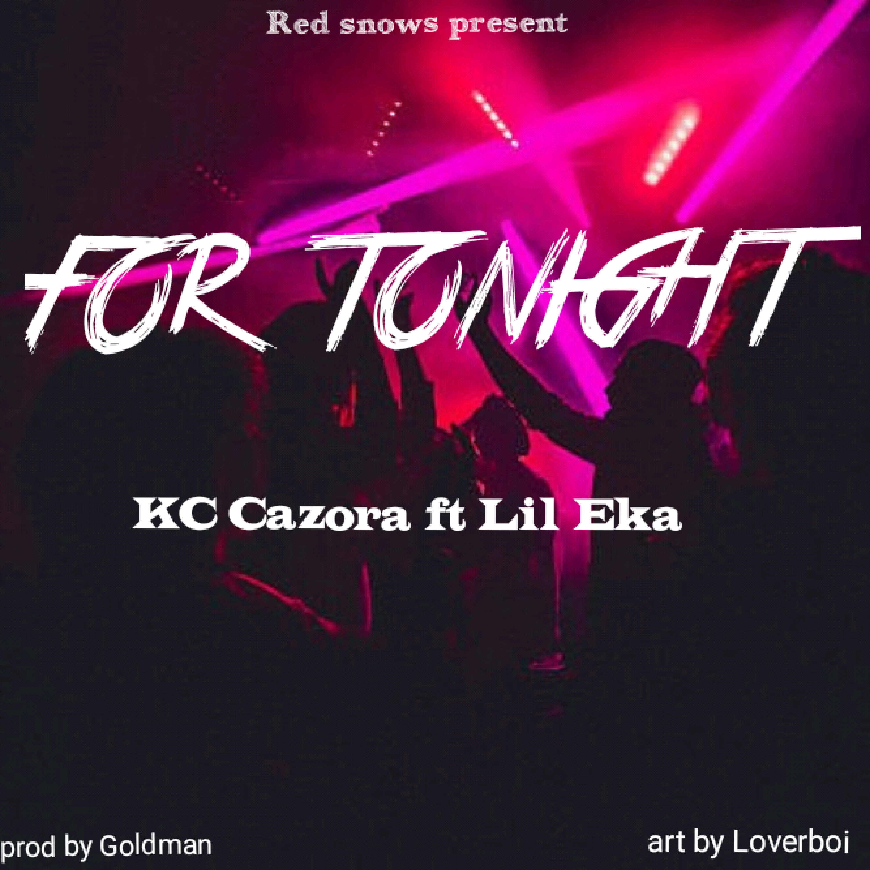 For Tonight (Ft Lil Eka)