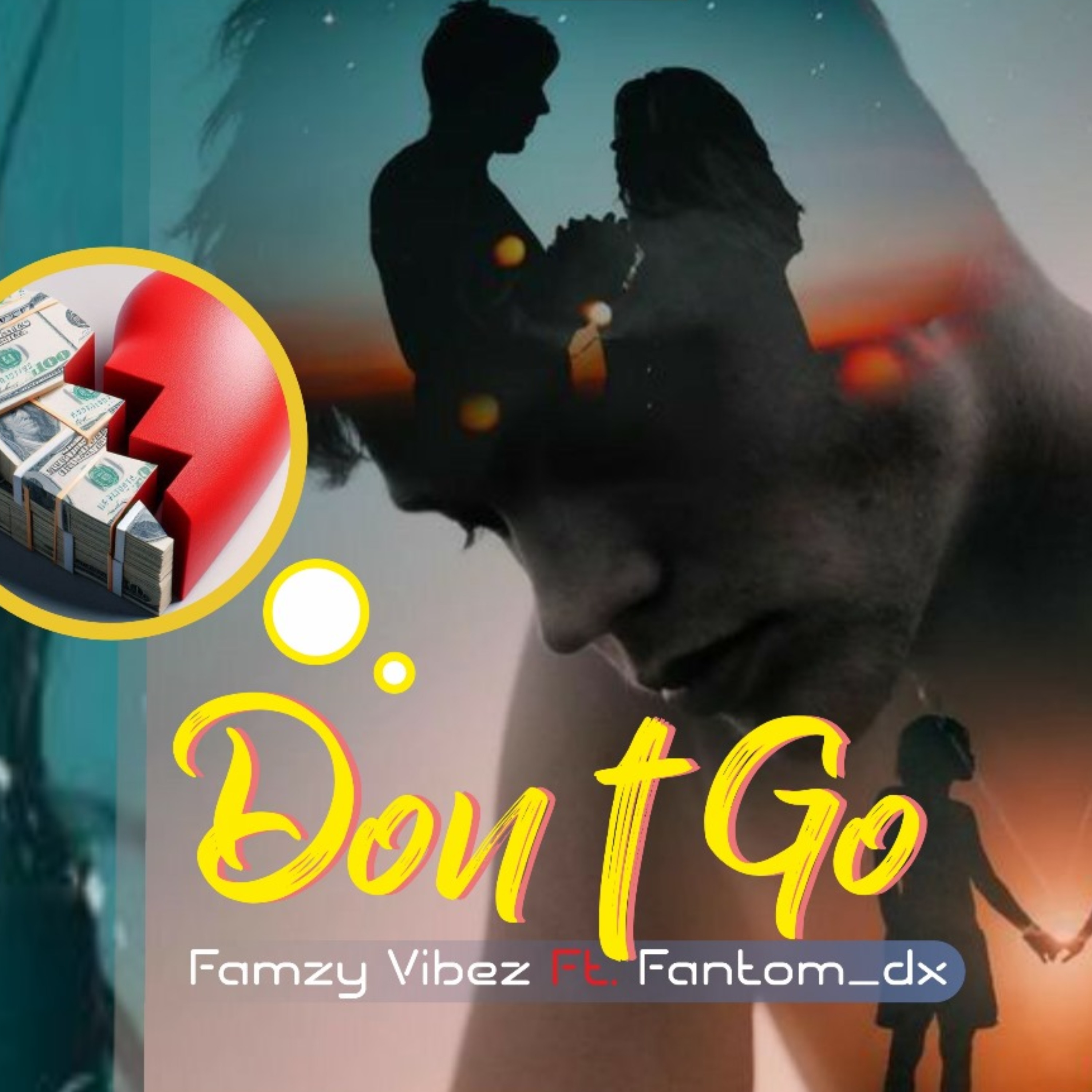 Don't Go ft Fantom dx