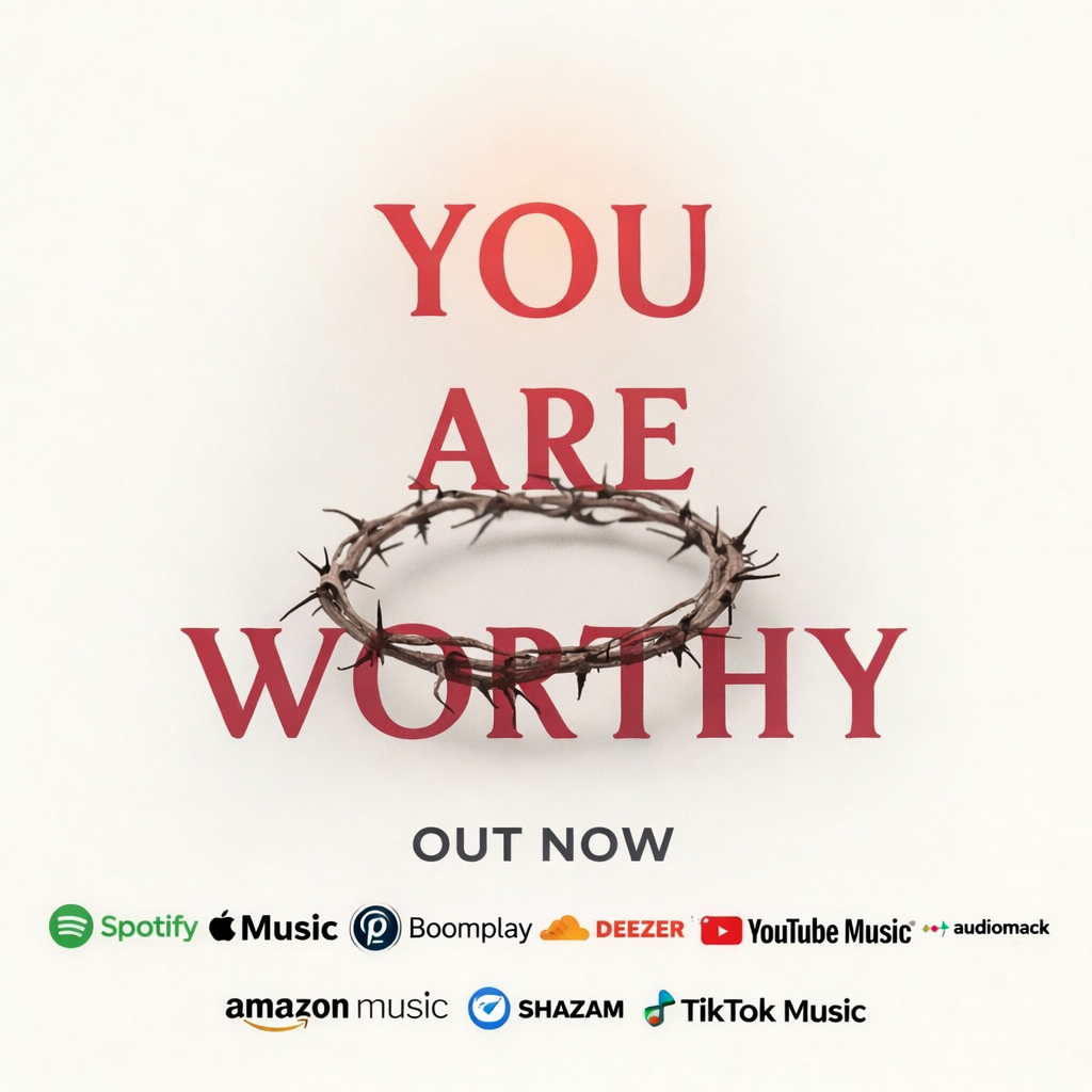 You are worthy (Ft Justin Woodlake)