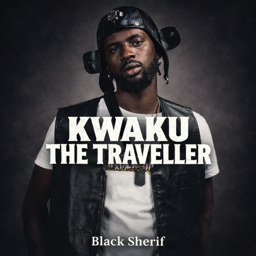 KWAKU THE TRAVELLER by Black Sheriff