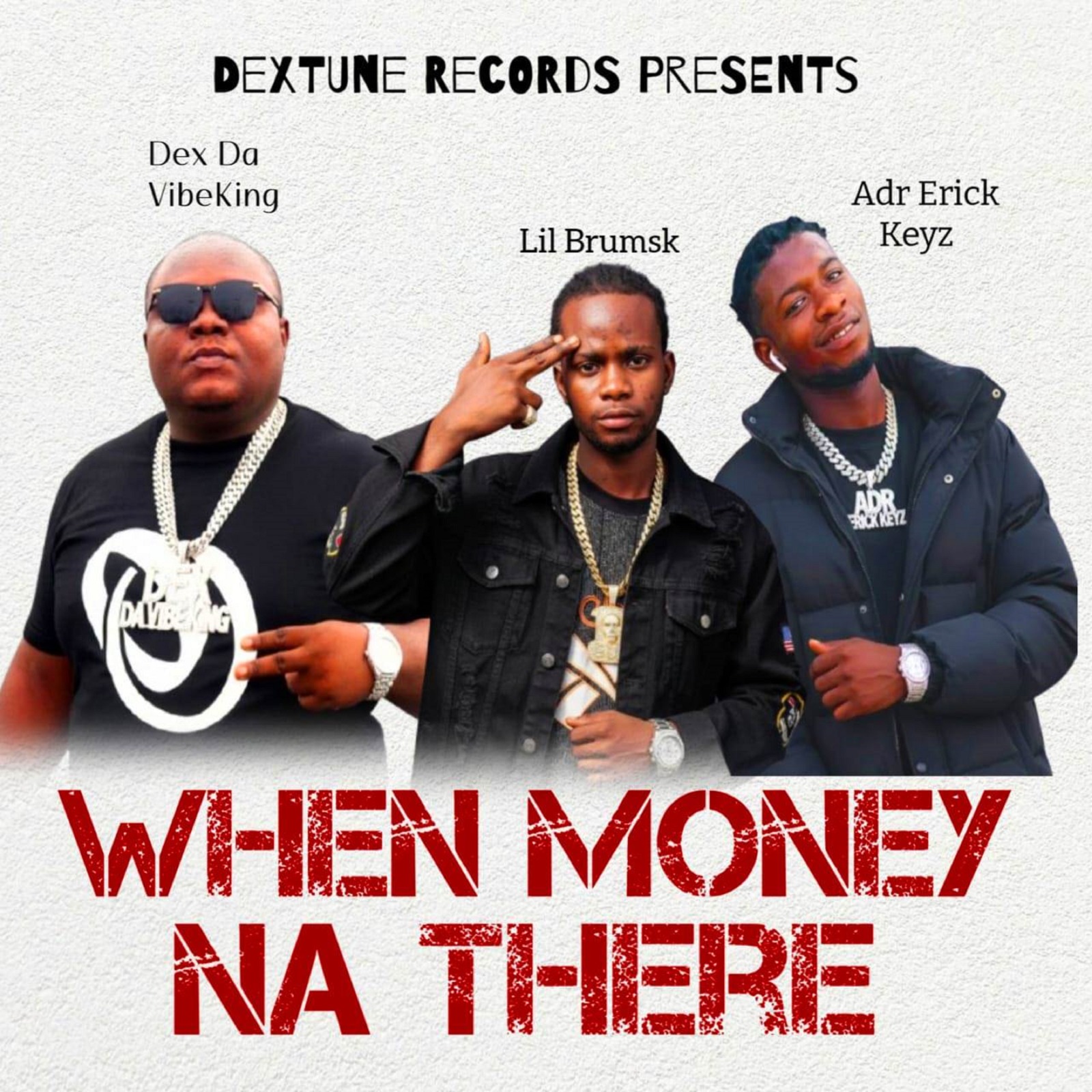 WHEN MONEY NA THERE (Lil Brumsk & ADR Erick Keyz
