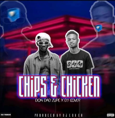 Chips and chicken (Ft DJE cover)