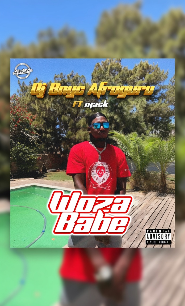 Woza Babe (Ft Mask