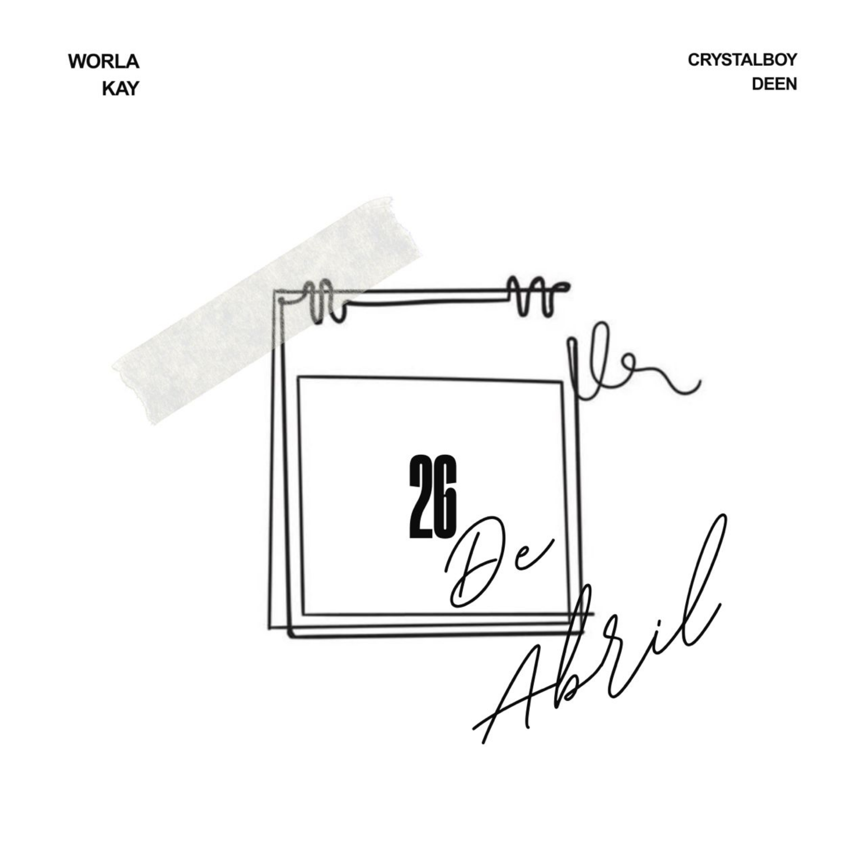 26 de Abril ft Crystalboy Deen