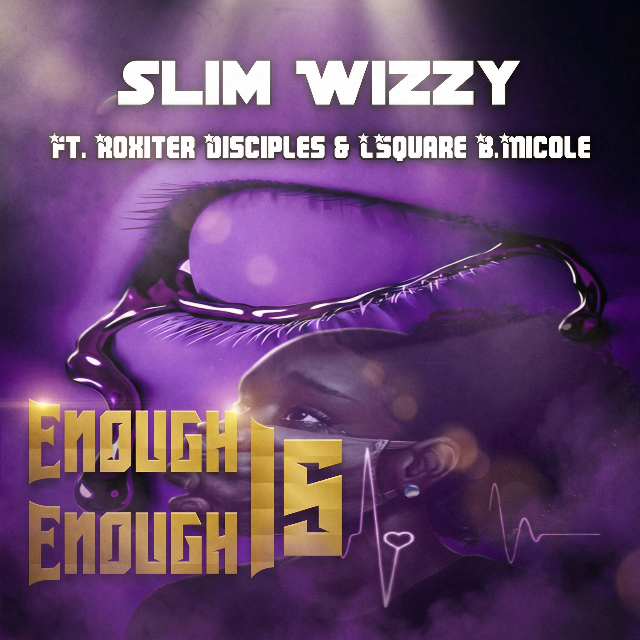 Enough is Enough (Ft Roxiter Disciples & LSquare B'Micole)