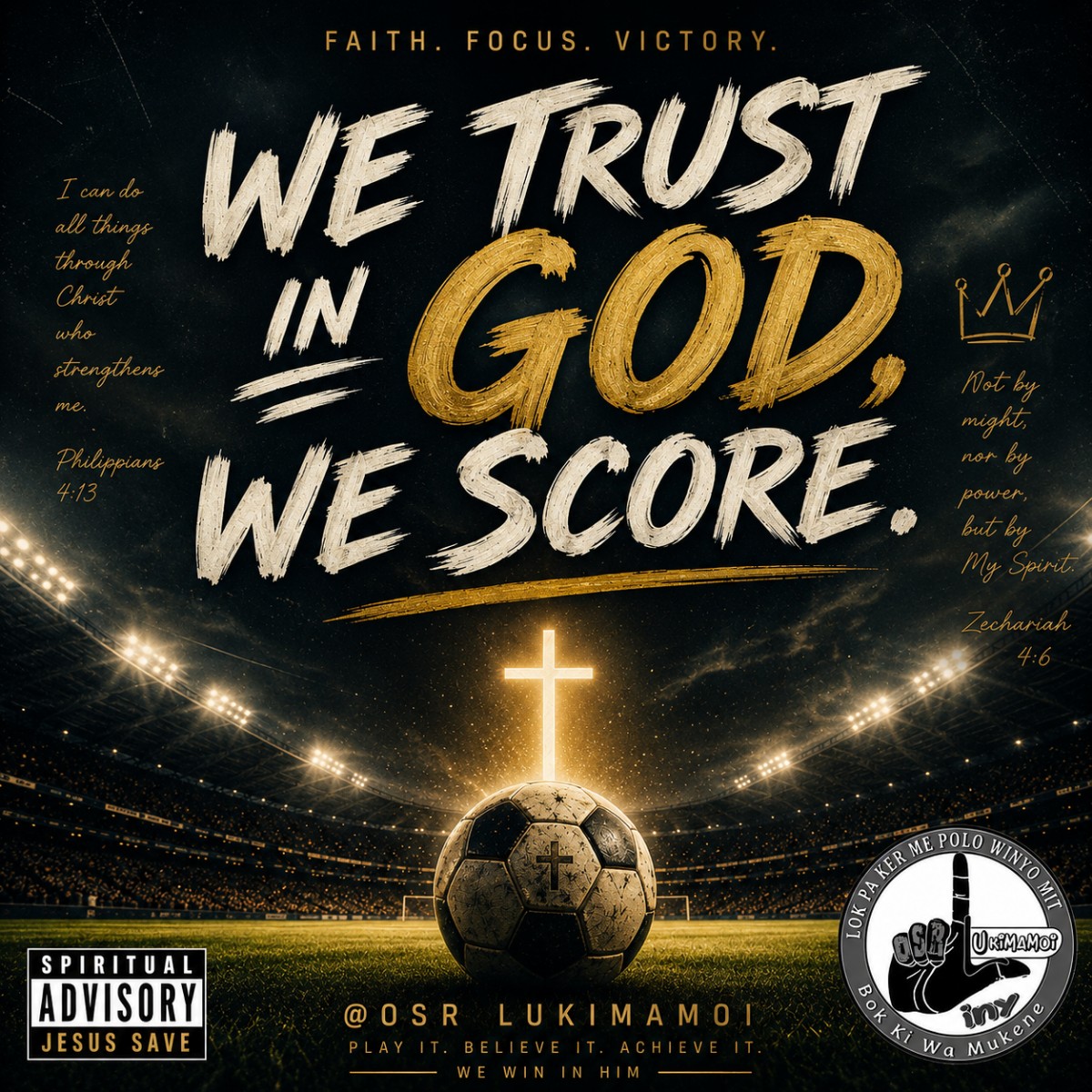 We Trust In God  We Score