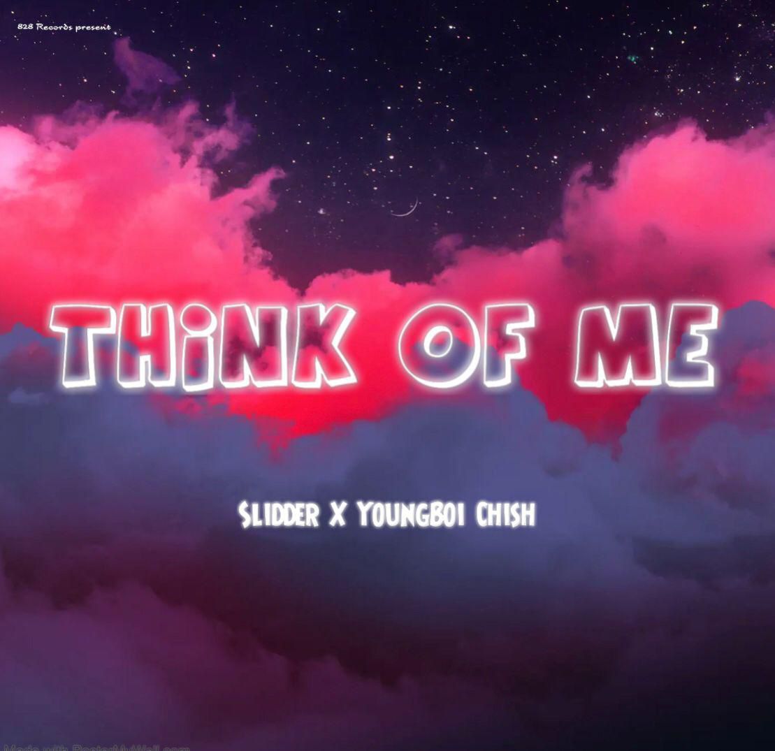 Think Of Me Ft (Slidder)