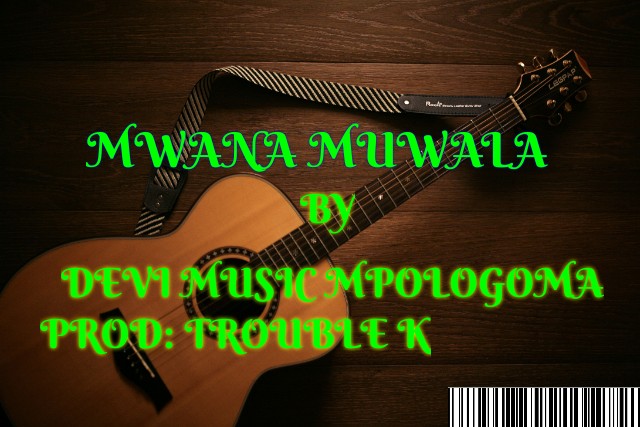 MWANA MUWALA