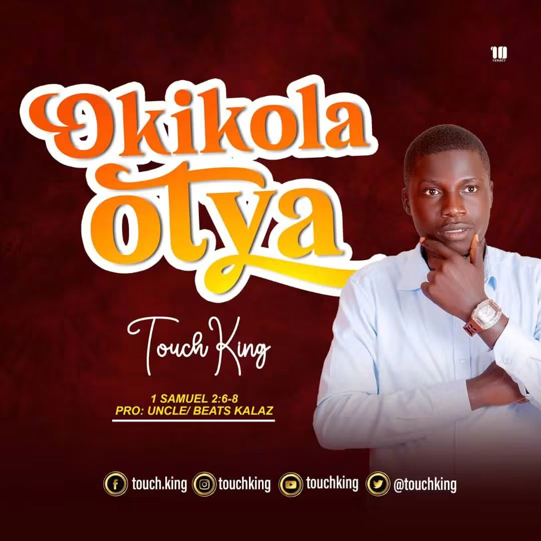 OKIKOLA OTYA - TOUCH KING