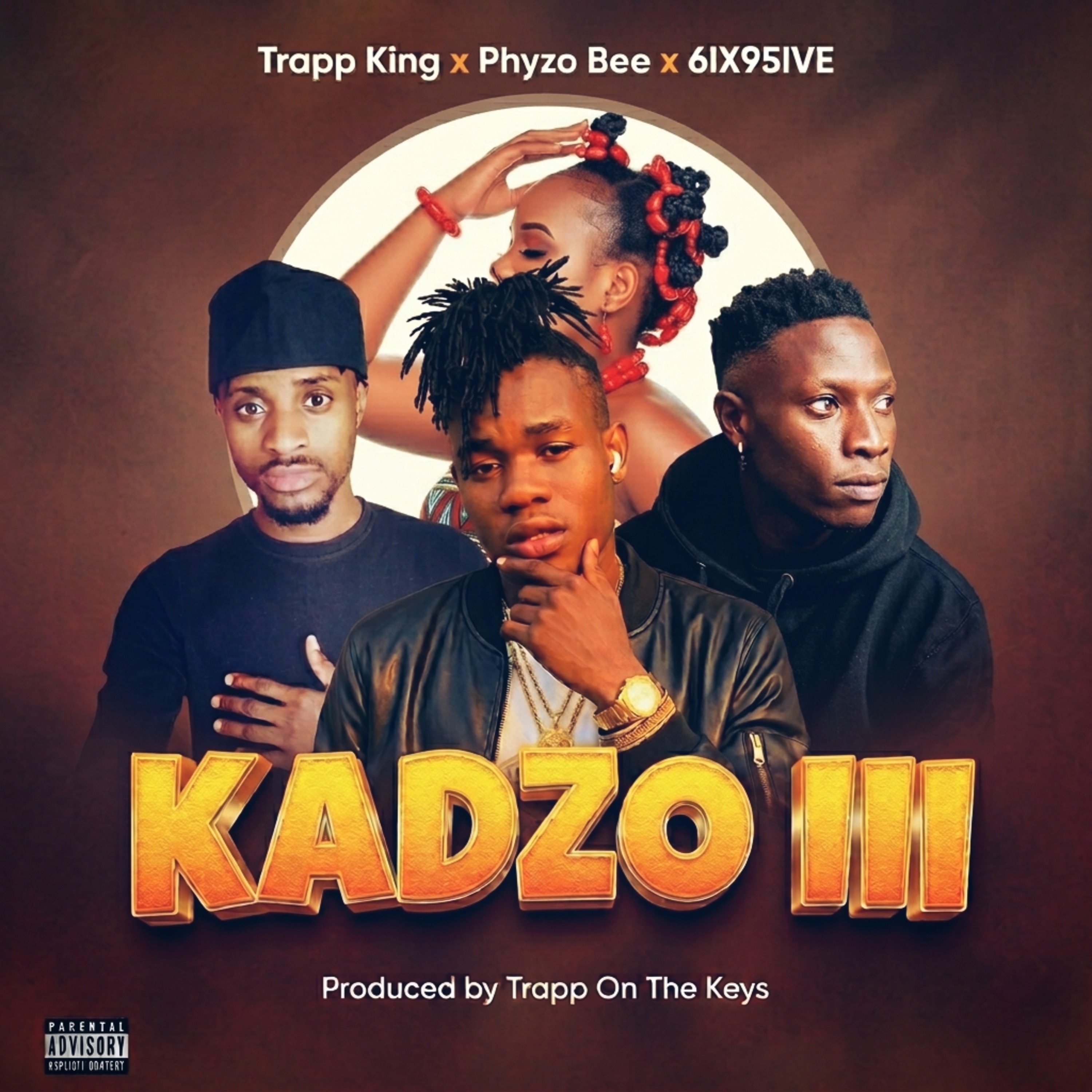 Kadzo III (Ft Phyzo Bee, 6IX95IVE)