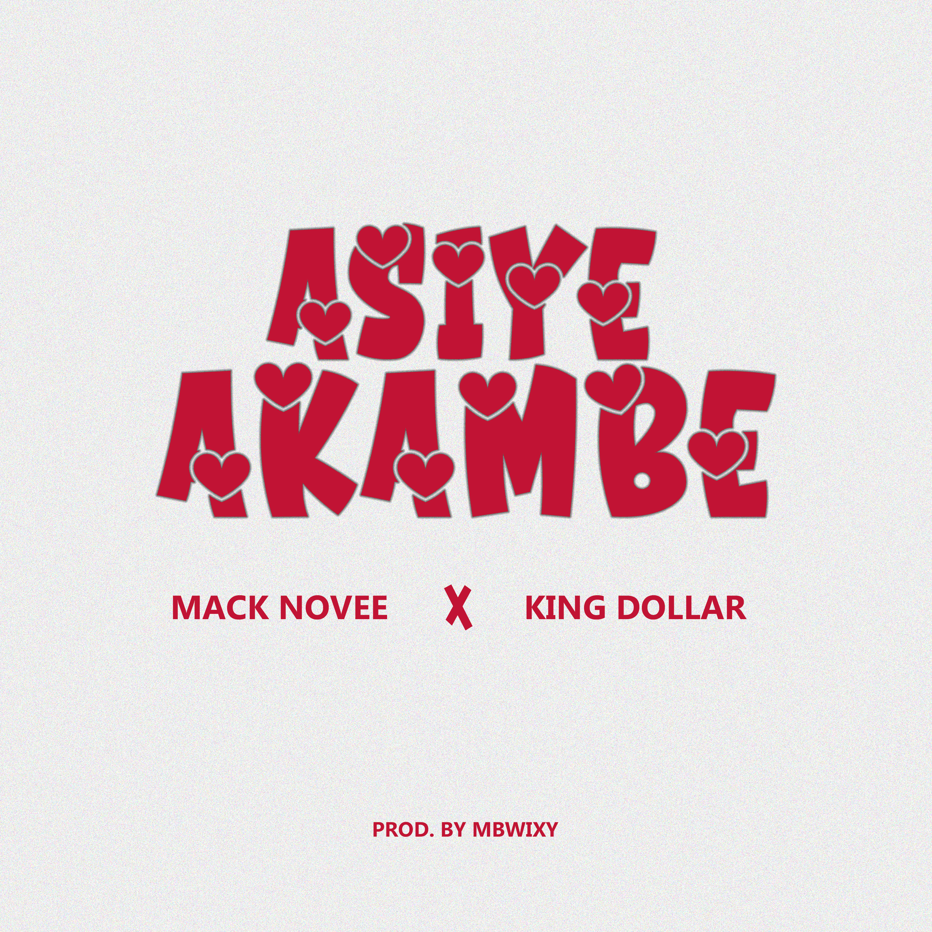 Asiye Akambe (Ft King Dollar)