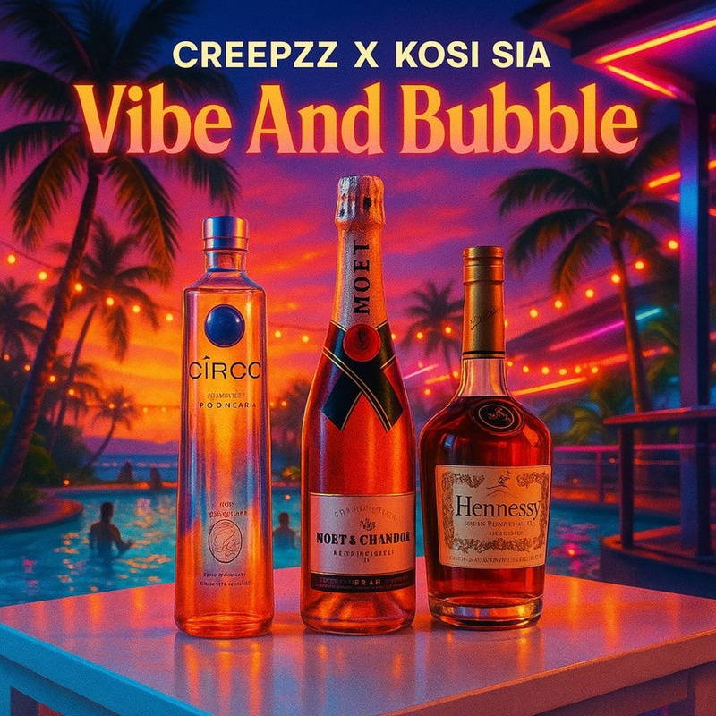 Vibe And Bubble (Ft Kosi Sia)