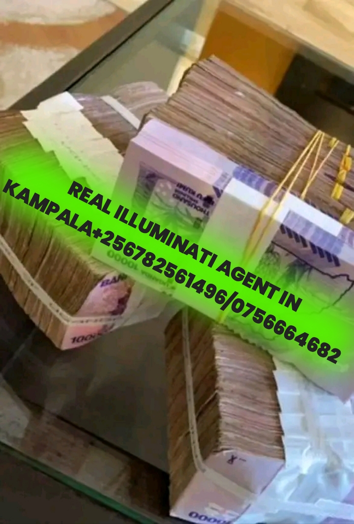 Real illuminati Uganda agent in Kampala call+256782561496, 0756664682