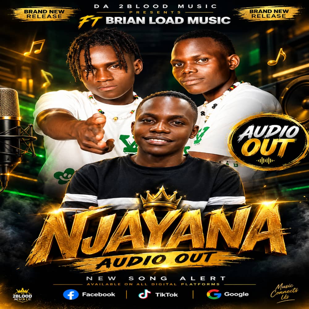 Njayana (Ft Da 2 Blood, Brian Load Music