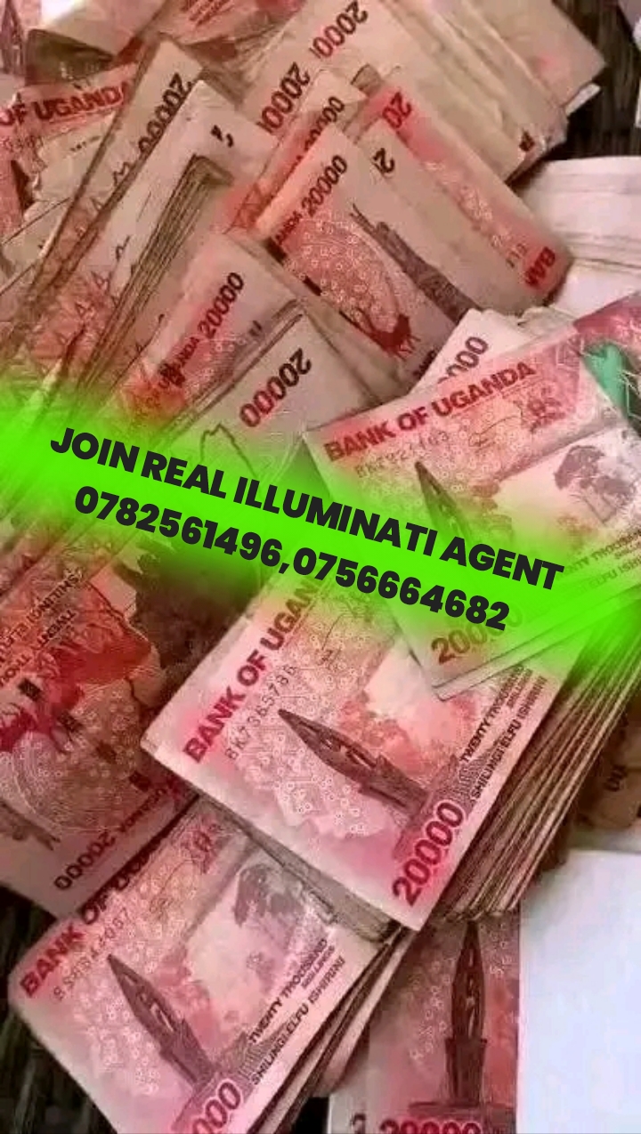 WAY TO JOINING ILLUMINATI UGANDA AGENT IN KAMPALA+256782561496/0756664682