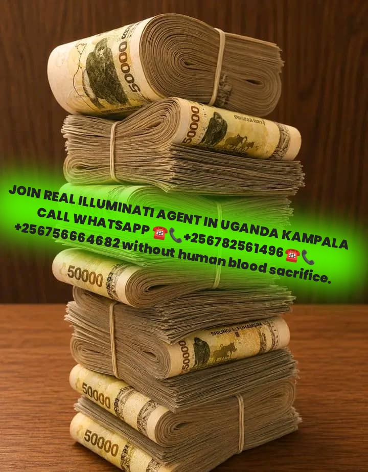 Real illuminati Agent In Kampala 0782561496, 0756664682